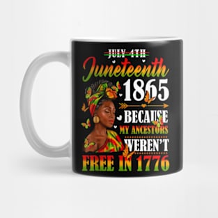 Juneteenth Black Women Because My Ancestor Weren't Free 1776 Mug